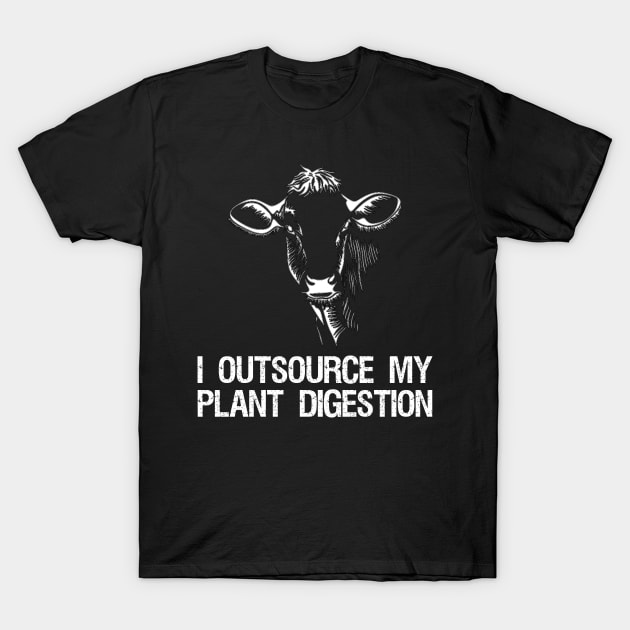 I Outsource My Plant Digestion - Ketogenic Carnivore Zero Carb Diet T-Shirt by Styr Designs